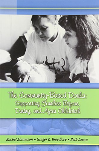 The Community-Based Doula: Supporting Families Before, During, and After Childbirth (Paperback)