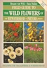 Field guide to the wild flowers of the Witwatersrand & Pretoria region: Including the Magaliesberg & Suikerbosrand