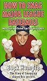 How to Snage A Major League Baseball