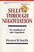Selling Through Negotiation: The Handbook of Sales Negotiation