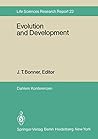 Evolution and Development: Report of the Dahlem Workshop on Evolution and Development Berlin 1981, May 10–15 (Dahlem Workshop Report) Evolution and Development: Report of the Dahlem Workshop on Evolution and Development Berlin 1981, May 10–15 (Dahlem Workshop Report)