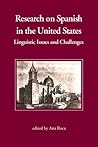 Research on Spanish in the United States: Linguistic Issues and Challenges (English and Spanish Edition)