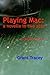 Playing Mac by Grant Tracey