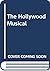The Hollywood Musical
