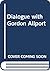 Dialogue with Gordon Allport by Richard I Evans