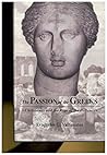 The Passion of the Greeks: Christianity and the Rape of the Hellenes The Passion of the Greeks: Christianity and the Rape of the Hellenes