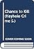 Chance to Kill