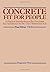 Concrete fit for people: A practical introduction to a bio-functional eco-architecture for the third millennium A.D