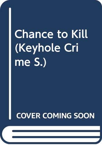 Chance to Kill (Keyhole Crime)