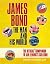 James Bond: The Man and His World