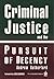 Criminal Justice And the Pursuit of Decency by Rutherford