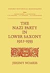 The Nazi party in Lower Saxony, 1921-1933 The Nazi party in Lower Saxony, 1921-1933