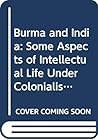 Burma and India: ...
