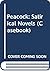 Peacock: The satirical novels : a casebook (Casebook series)