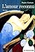 L'amour reconnu: Roman (Col...