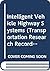 Intelligent Vehicle Highway Systems (Transportation Research Record Series : No Trr1408)