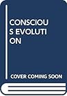 Conscious Evolution