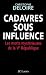 Cadavres sous influence: Le...