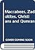 Maccabees, Zadokites, Christians and Qumran: A New Hypothesis of Qumran Origins