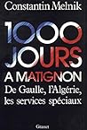 Mille jours à Matignon: Raisons d'Etat sous de Gaulle, guerre d'Algérie 1959-1962 (French Edition)
