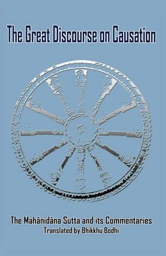 Great Discourse on Causation: Mahanidana Sutta and Its Commentaries (Paperback)