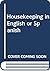 Housekeeping in English or Spanish (English and Spanish Edition)