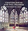 The Chapter House and Pyx Chamber, Westminster Abbey