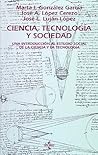 Ciencia, tecnología y sociedad: Una introducción al estudio social de la ciencia y la tecnología (Spanish Edition)