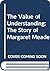 The Value of Understanding: The Story of Margaret Meade