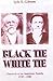 Black Tie White Tie: Chronicle of an American Family 1739-1940
