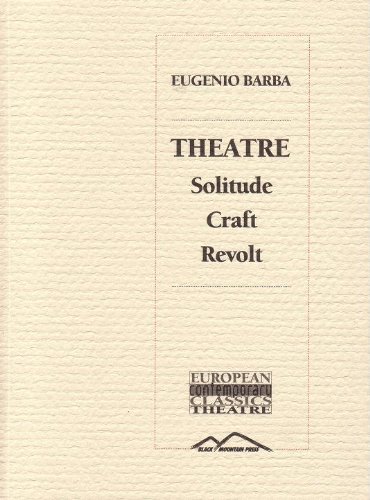 Theatre: Solitude, Craft, Revolt (European Contemporary Classics Theatre)