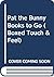 Books to Go (Pat the Bunny)