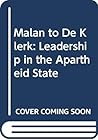 Malan to De Klerk: Leadership in the Apartheid State