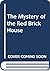 The Mystery of the Red Brick House by Evelyn Witter