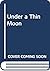 Under a Thin Moon