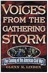 Voices from the Gathering Storm: The Coming of the American Civil War
