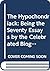 The Hypochondriack, Being the Seventy Essays by the Celebrated Biographer James Boswell, Appearing in The London Magazine from November, 1777 to August, 1783 & Here First Reprinted