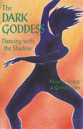 The Dark Goddess: Dancing With the Shadow (Hardcover)