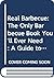 Real Barbecue: The Only Barbecue Book You'll Ever Need : A Guide to the Best Joints, the Best Sauces, the Best Cookers-And Much More
