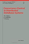 Concurrency Control in Distributed Database Systems (Volume 3) (Studies in Computer Science and Artificial Intelligence, Volume 3) Concurrency Control in Distributed Database Systems (Volume 3) (Studies in Computer Science and Artificial Intelligence, Volume 3)