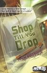Shop Til You Drop (Livewire Youth Fiction)