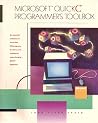 Microsoft Quickc Programmer's Toolbox: An Essential Collection of More Than 200 Programs, Functions, and Utilities for Supercharging Quickc Programs Microsoft Quickc Programmer's Toolbox: An Essential Collection of More Than 200 Programs, Functions, and Utilities for Supercharging Quickc Programs