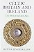 Celtic Britain and Ireland,...