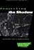 Projecting the Shadow: The Cyborg Hero in American Film (New Practices of Inquiry (Hardcover))