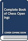 Complete Book of Chess Openings Complete Book of Chess Openings