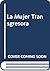 La Mujer Transgresora (Spanish Edition)