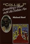 Collie "J": Grambling's Man With the Golden Pen Collie "J": Grambling's Man With the Golden Pen
