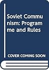 Soviet Communism: Programme and Rules (English and Russian Edition) Soviet Communism: Programme and Rules (English and Russian Edition)