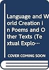 Language and World Creation In Poems and Other Texts