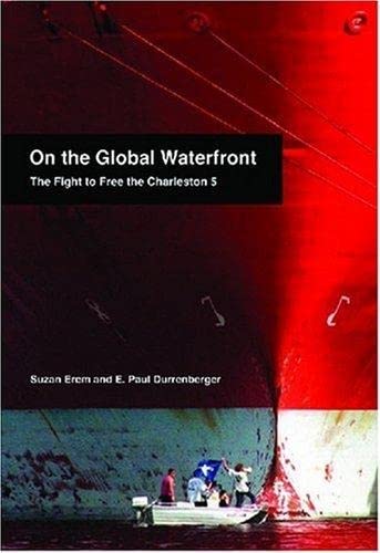 On the Global Waterfront: The Fight to Free the Charleston 5 (Hardcover)